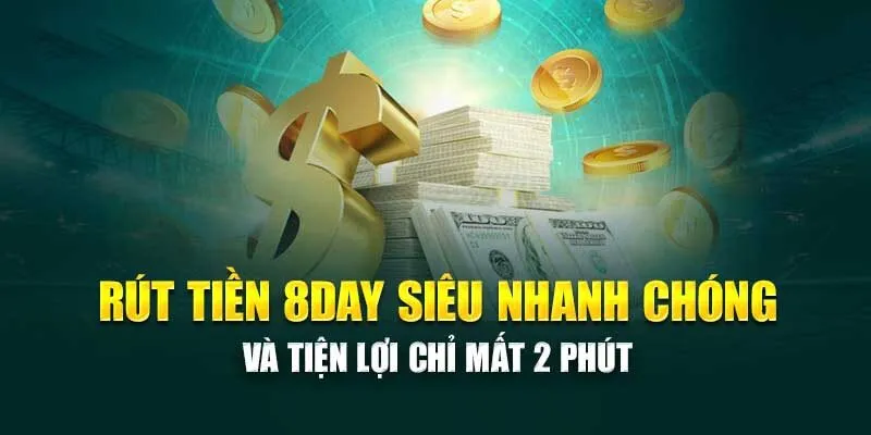 Chi tiết thực hiện rút tiền 8Day