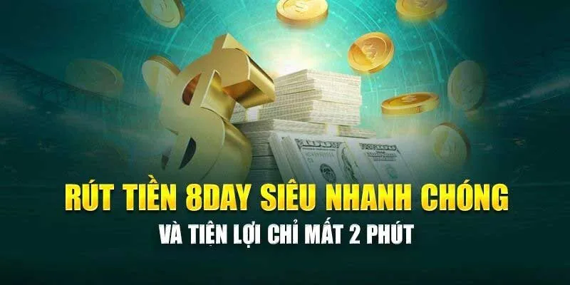 Cách rút tiền tại 8Day đơn giản